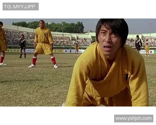 周星驰携手少林足球展现足球与喜剧的完美结合与无尽魅力